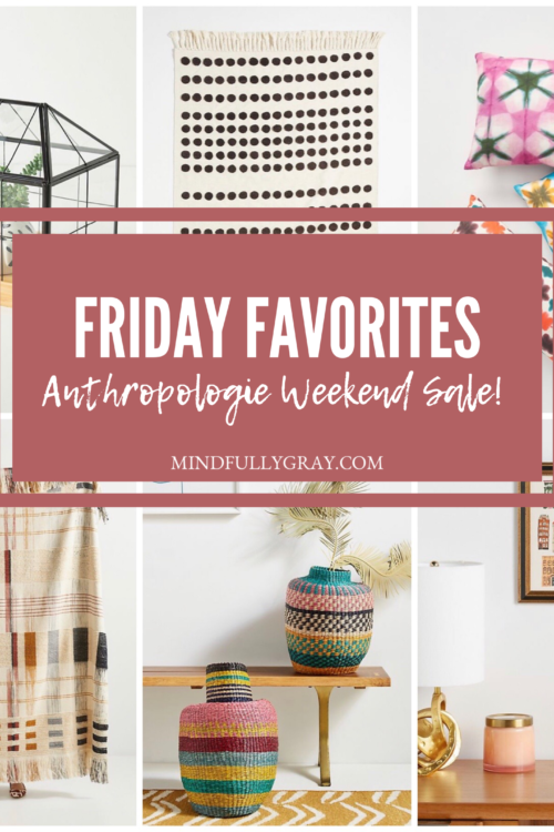 Friday Favorites: Anthropologie Weekend Sale!